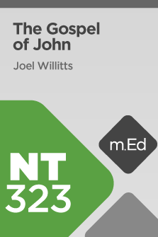 NT323 Book Study: The Gospel of John (Course Overview)