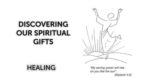 Recognizing our Spiritual Gifts: Healing