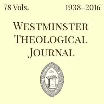 Westminster Theological Journal (78 vols.) (1938-2016)