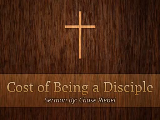 Cost of Being a Disciple