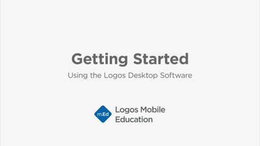 Getting Started: Using the Logos Desktop Software