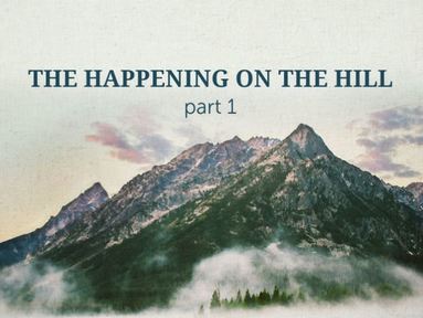 The Happening On The Hill