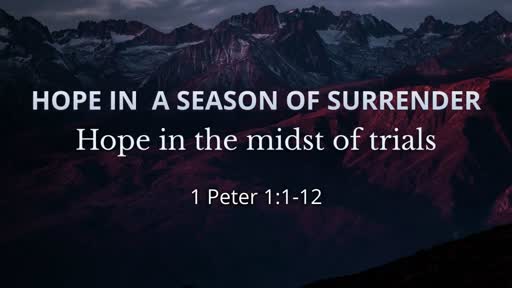 5/20/2018 Surrender: Hope in the Midst of Trials