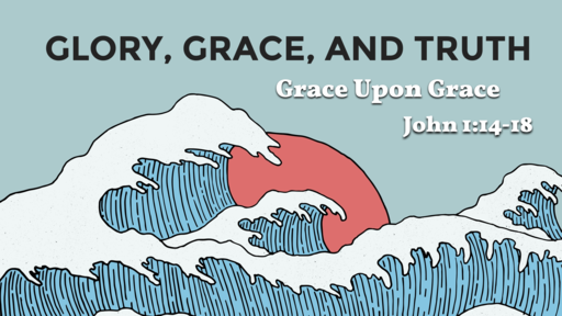 04 22 2018 Grace Upon Grace