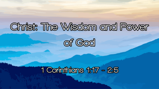 Christ: The Wisdom and Power of God