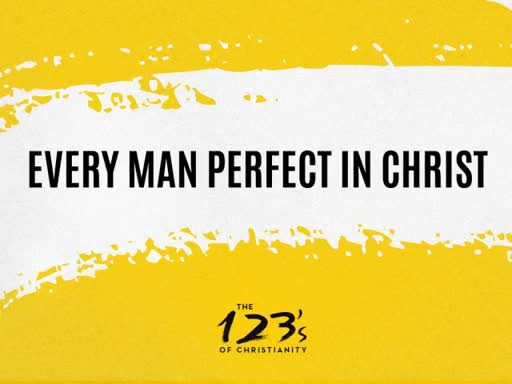 Every man perfect in Christ