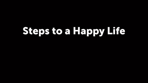 Steps to a Happy Life