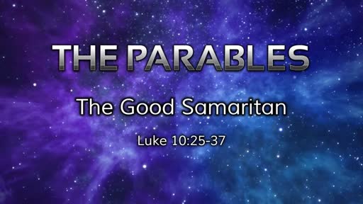Parables: The Good Samaritan