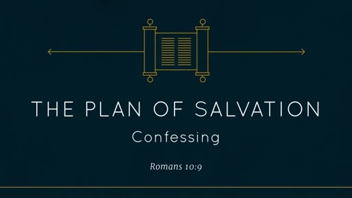 Plan of Salvation - Confessing