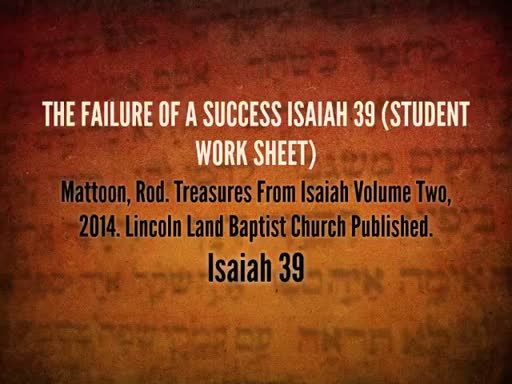 June 6, 2018 Wednesday   The Failure of a Success - Isaiah 39