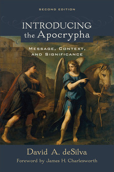 Introducing the Apocrypha, 2nd Edition: Message, Context, and Significance