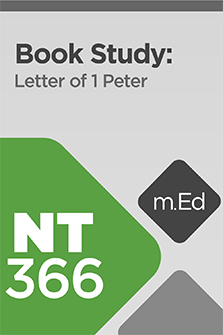 Mobile Ed: NT366 Book Study: Letter of 1 Peter (3 hour course)