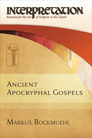 Ancient Apocryphal Gospels Ancient Apocryphal Gospels