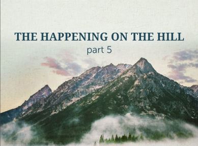 The Happening on the Hill