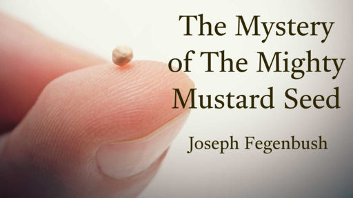 The Mystery of the Mighty Mustard Seed