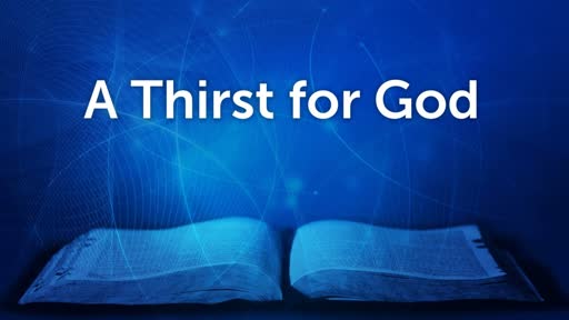 A Thirst For God