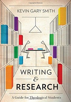 Writing & Research: A Guide for Theological Students