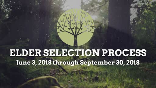 07/15/18 - Elder Selection