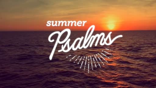 Summer of Psalms