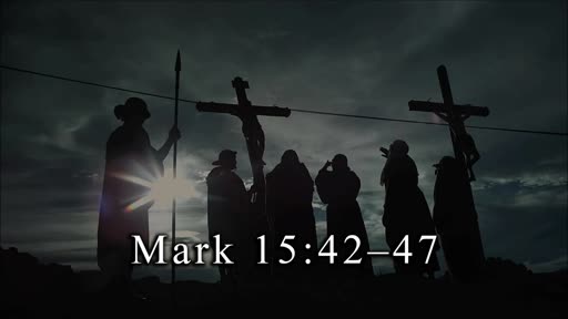 Mark 15:42-47