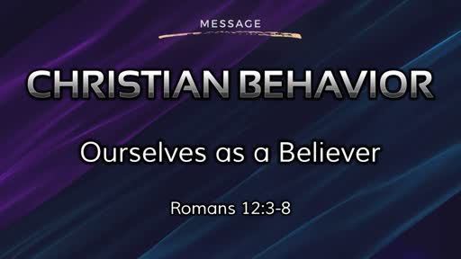 Christian Behavior 2: Ourselves as a Believer