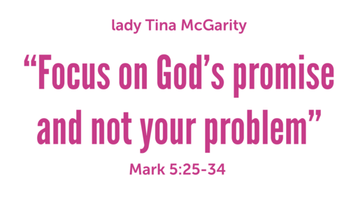 Focus on God's Promise & not your Problem!