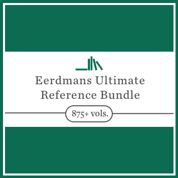 Eerdmans Ultimate Reference Bundle