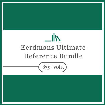 Eerdmans Ultimate Reference Bundle - 