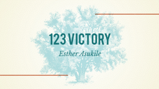 123 Victory - Esther Asukile - Sunday, 22nd July 2018