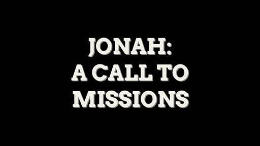 Jonah: A call to missions