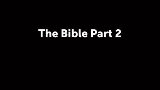 The Bible Part 2
