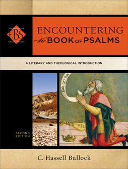 Encountering the Book of Psalms: A Literary and Theological Introduction, 2nd ed.