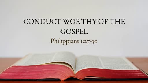 Conduct Worthy of the Gospel 