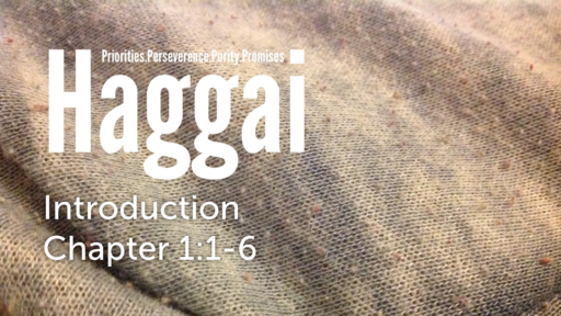 Haggai 1:1-6 "Introduction"