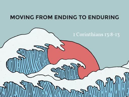 1 Corinthians 13:8-13