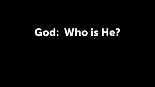 God: Who is He?