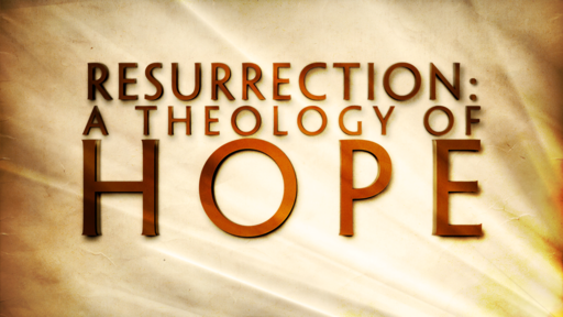 Resurrection: Theology of Hope