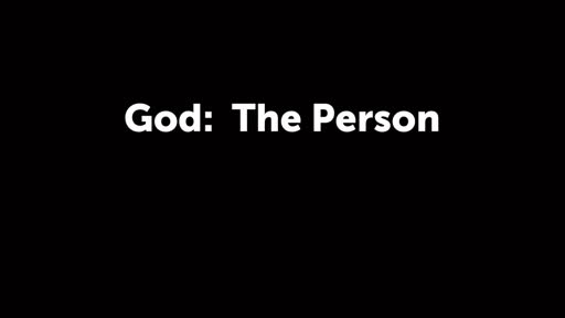 God: The Person