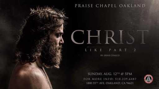 CHRIST LIKE Part 2 - By Brother Ernie Chalco