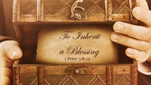To Inherit a Blessing