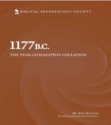 1177 B.C.: The Year Civilization Collapsed