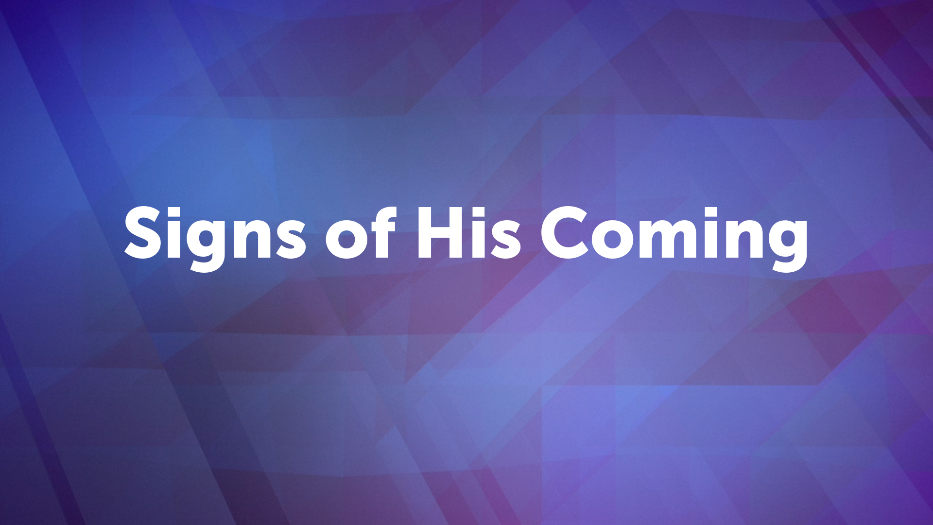 Sermon Sign Signs Of Comming - Logos Sermons