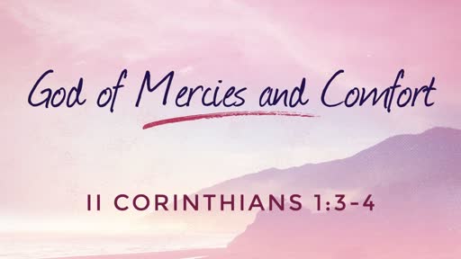 234 - God of Mercies & Comfort