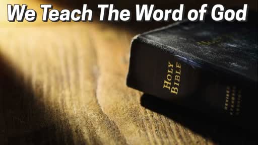 We Teach the Word of God