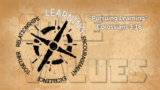 "Pursuing Learning" | Colossians 3:16