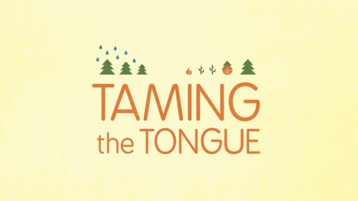 Taming The Tongue