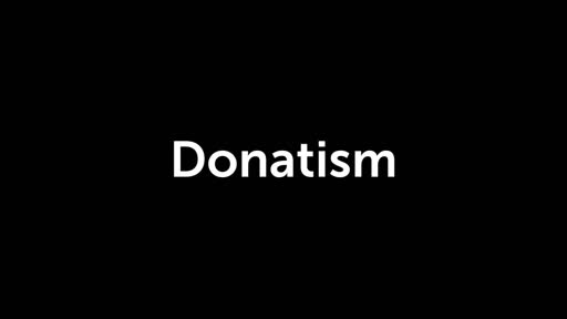 Donatism | Heresy | August 19, 2018