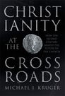 Christianity at the Crossroads Christianity at the Crossroads
