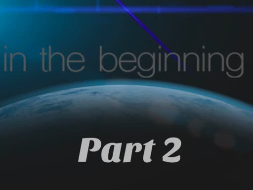 In the Beginning (Part 2)