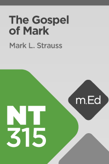 NT315 Book Study: The Gospel of Mark